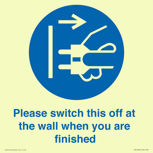 Please switch this off at the wall when you are finished